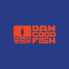 Dam Good Fish